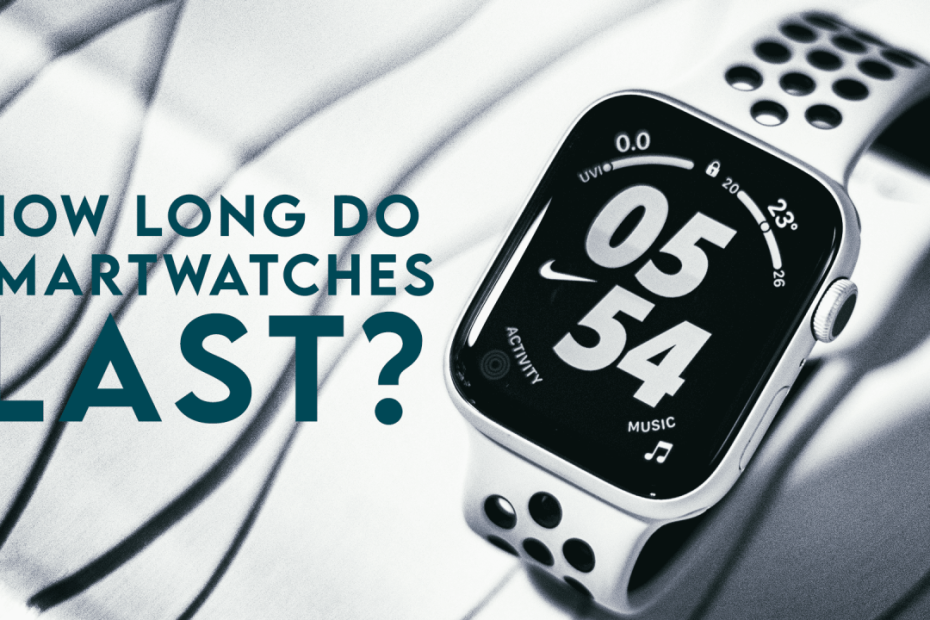 How Long Does A Smartwatch Last | Cellularnews