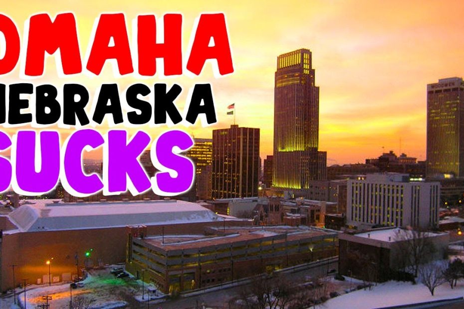 Top 10 Reasons Why Omaha Nebraska Is The Worst City In The Us! - Youtube